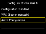 Ecran Config. du rés. ss fil: Sélection Autre Configuration
